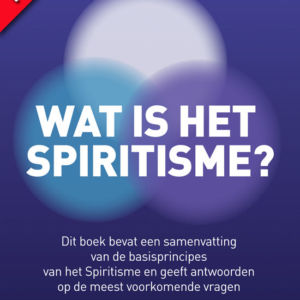 Wat is Het Spiritisme?